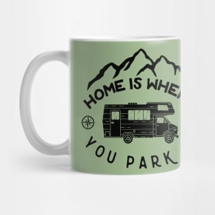 Home is Where You Park It Mug